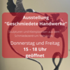 Ausstellung &bdquo;Geschmiedete Handwerke&ldquo;